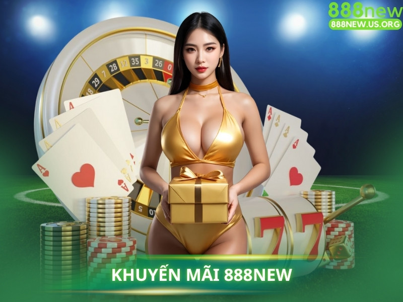 Tổng hợp các chương trình khuyến mãi 888new hấp dẫn nhất